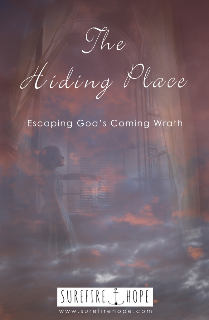 The Hiding Place - Escaping God's Coming Wrath - Surefire Hope Bible Study